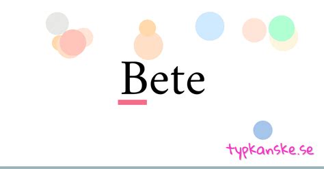 bete synonym|Synonymer till bete .